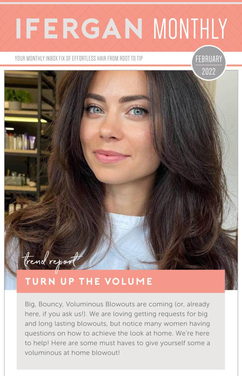 Turn Up The Volume: Big, Bouncy, Voluminous Blowouts are coming (or, already here, if you ask us!). We are loving getting requests for big and long lasting blowouts, but notice many women having questions on how to achieve the look at home. We’re here to help! Here are some must haves to give yourself some a voluminous at home blowout!