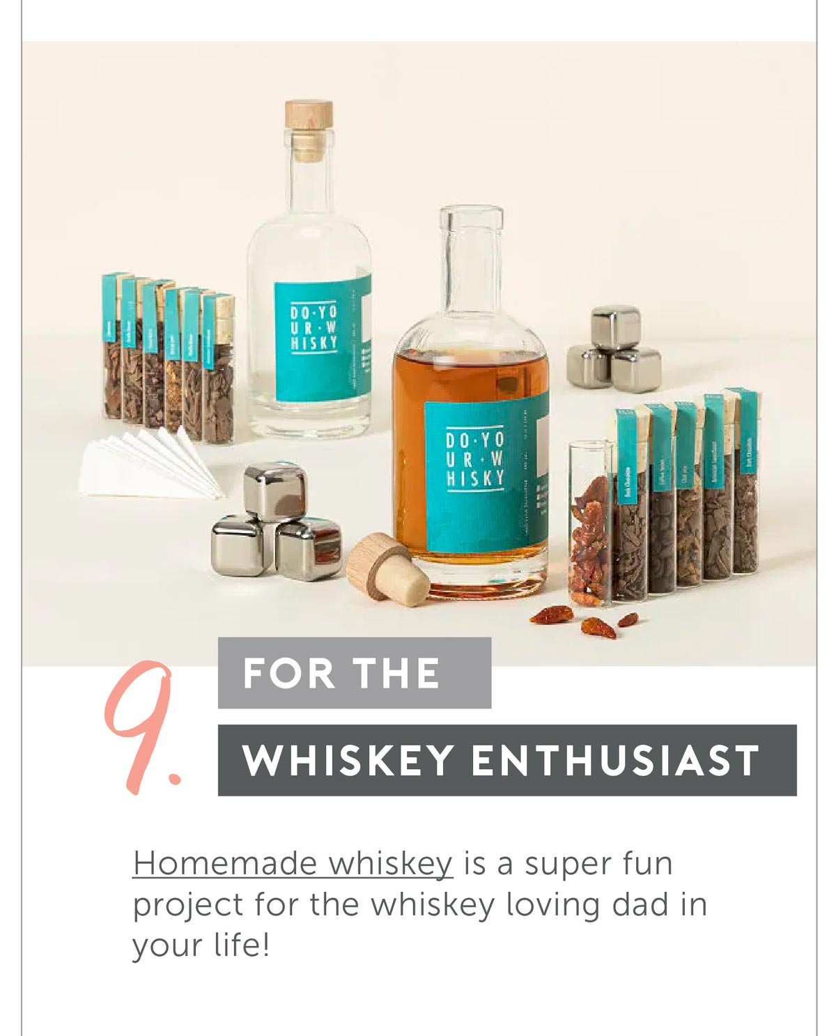 For The Whiskey Enthusiast. Homemade Whiskey is a super fun project for the whiskey loving dad in your life! 