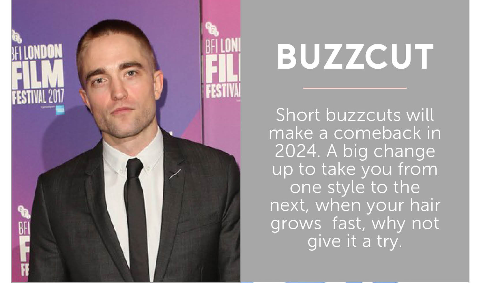 Buzzcut- Short buzzcuts will make a comeback in 2024. A big change up to take you from one style to the next, when your hair grows  fast, why not give it a try.