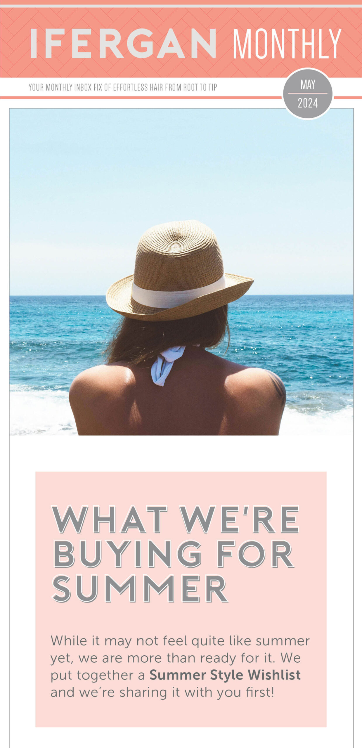 What We’re Buying for Summer While it may not feel quite like summer yet- we are more than ready for it. We put together a summer style Wishlist and we’re sharing it with you first!