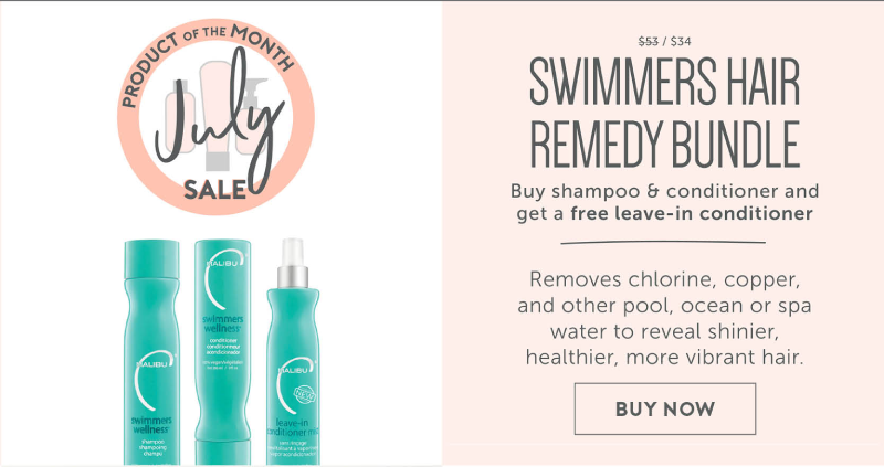 July product of the month - Swimmers Hair Remedy Bundle. Buy shampoo and conditioner and get a free leave-in conditioner. Removed chlorine, copper, and other pool ocean or spa water to reveal shinier, healthier, more vibrant hair. 