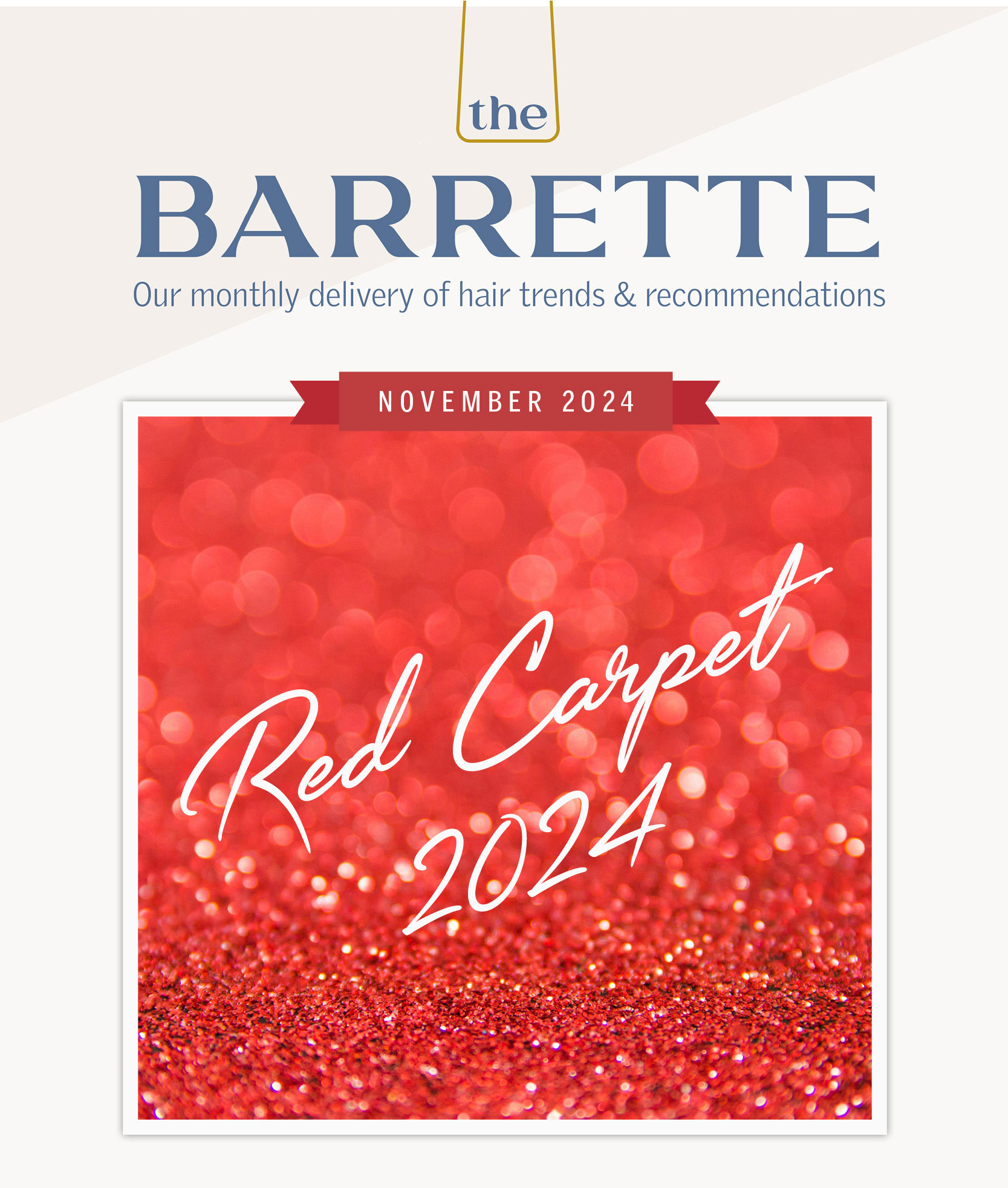 The Barrette: November 2024, Red Carpet 2024