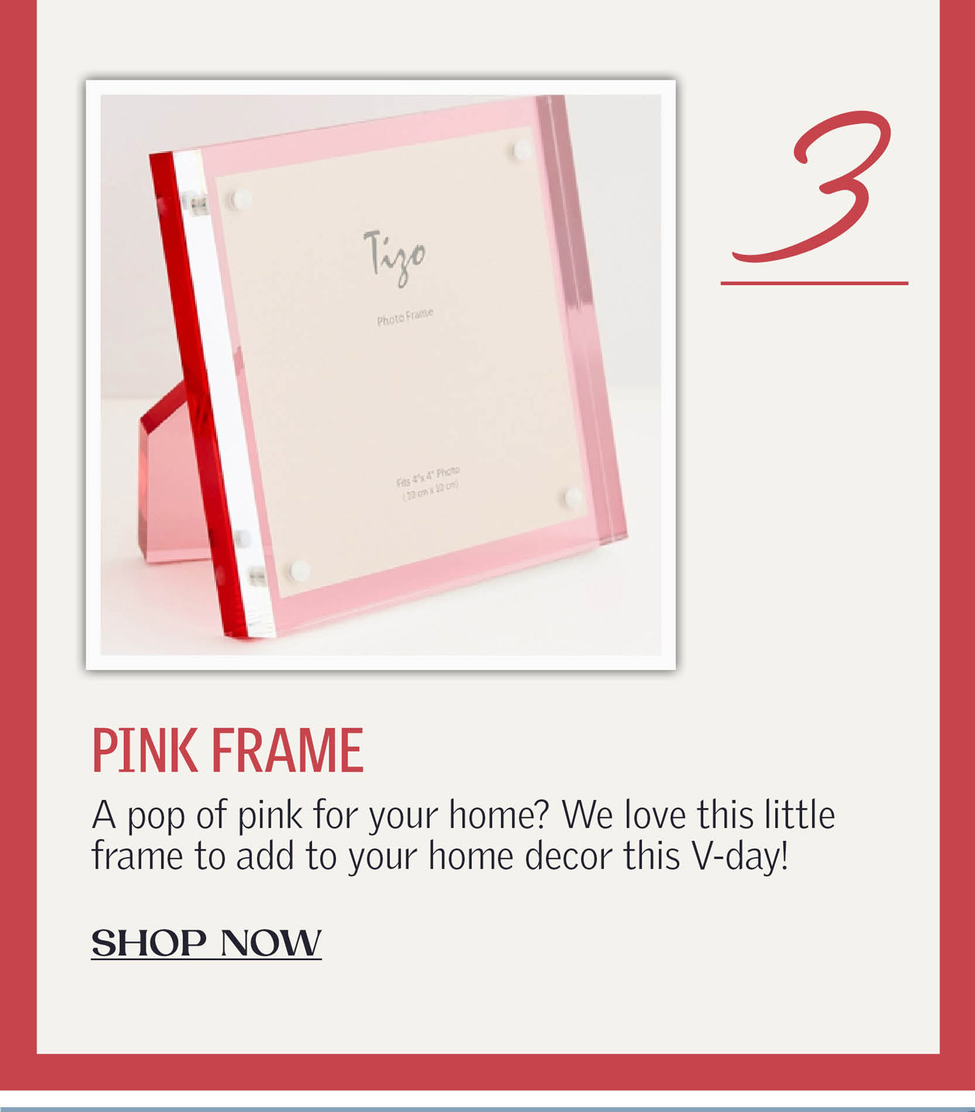 3. A pop of pink for your home? We love this little frame to add to your home decor this V-day!