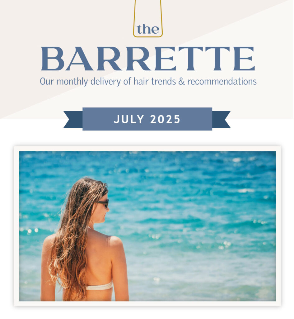 The Barrette - July 2025 Summer Hair Care Tips